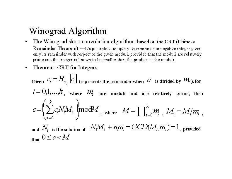 Winograd Algorithm • The Winograd short convolution algorithm: based on the CRT (Chinese Remainder