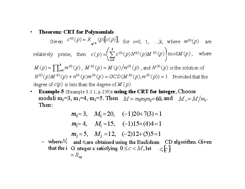  • Theorem: CRT for Polynomials (i ) Given c ( p) R m