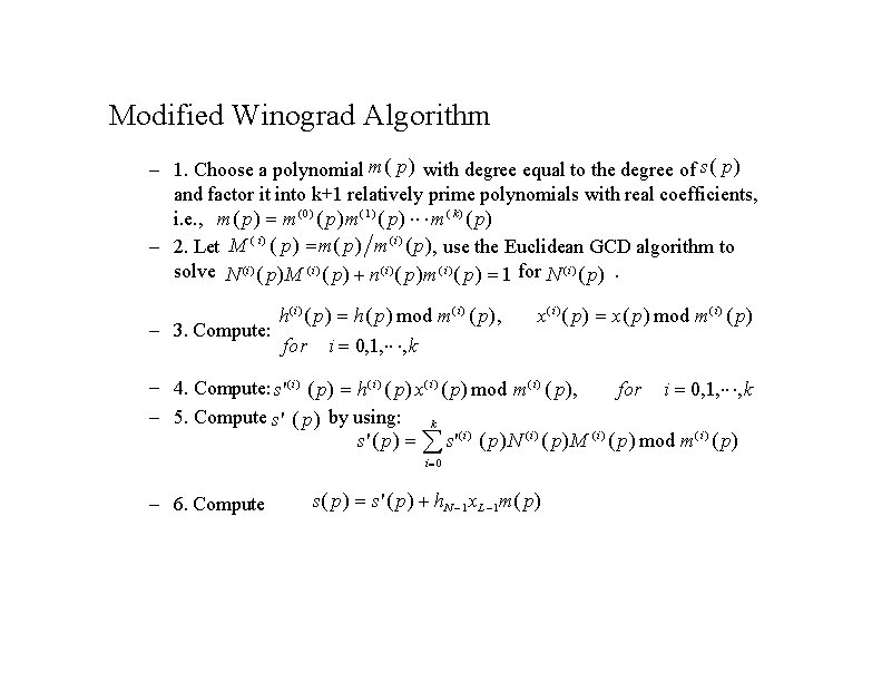 Modified Winograd Algorithm – 1. Choose a polynomial m( p) with degree equal to