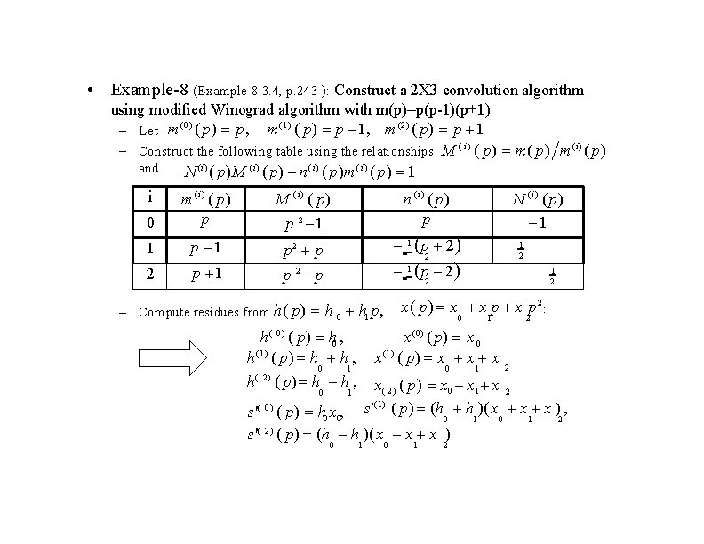  • Example-8 (Example 8. 3. 4, p. 243 ): Construct a 2 X