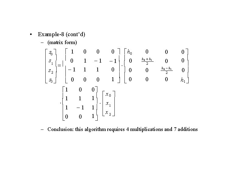  • Example-8 (cont’d) – (matrix form) 0 1 s 0 1 1 s