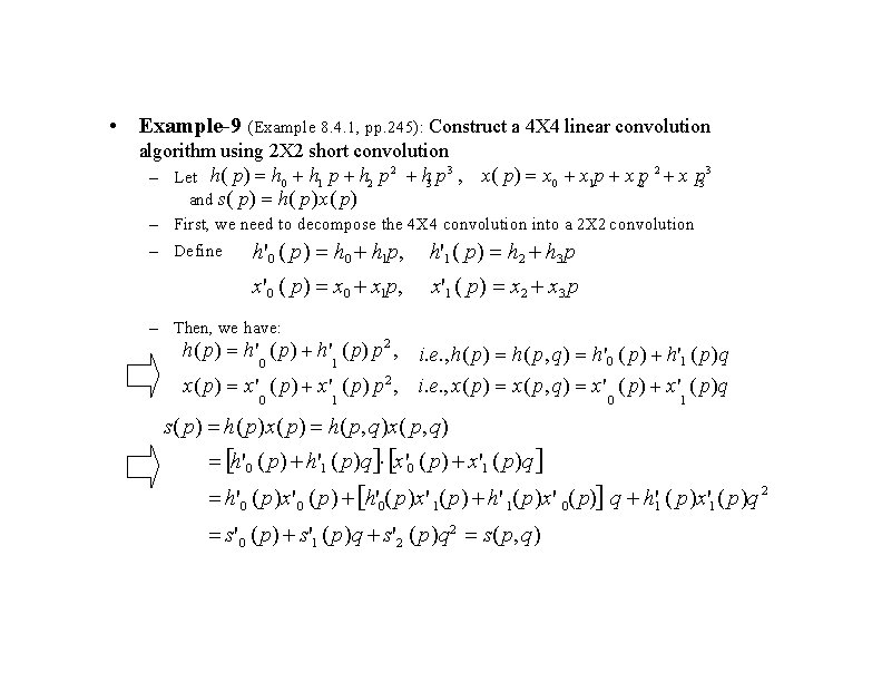  • Example-9 (Example 8. 4. 1, pp. 245): Construct a 4 X 4