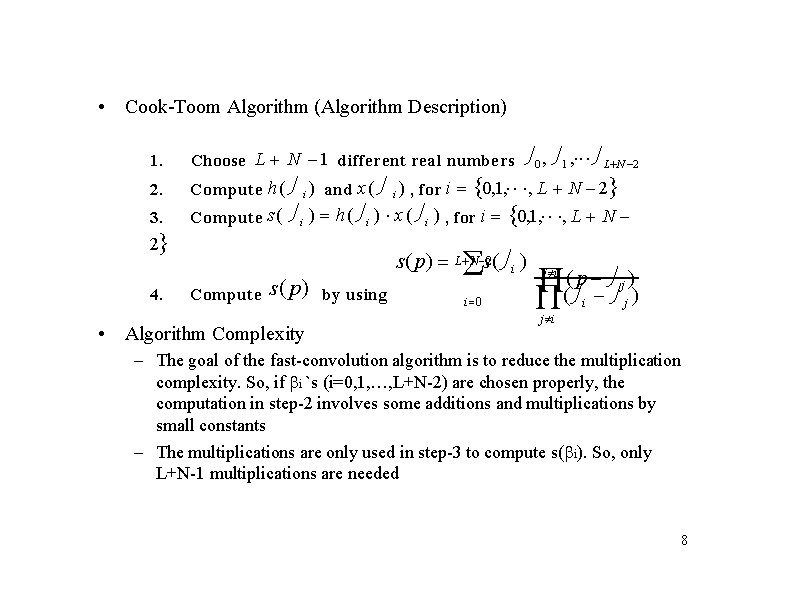  • Cook-Toom Algorithm (Algorithm Description) 1. 2. 3. 2 4. 0 , 1