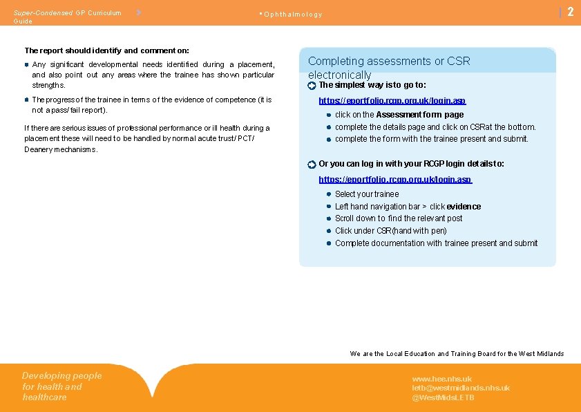 Super-Condensed GP Curriculum Guide 2 • Ophthalmology The report should identify and comment on: Super-Condensed GP Curriculum Guide 2 • Ophthalmology The report should identify and comment on: