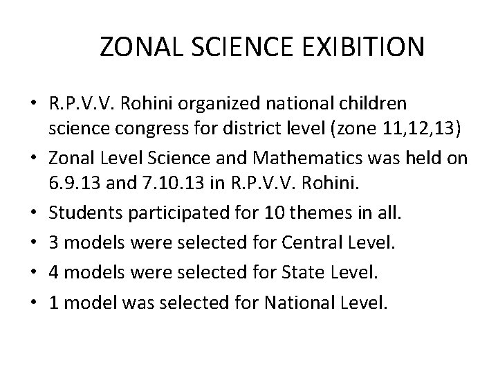 ZONAL SCIENCE EXIBITION • R. P. V. V. Rohini organized national children science congress
