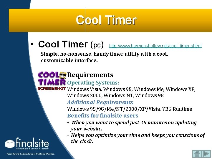 Cool Timer • Cool Timer (pc) http: //www. harmonyhollow. net/cool_timer. shtml Simple, no-nonsense, handy