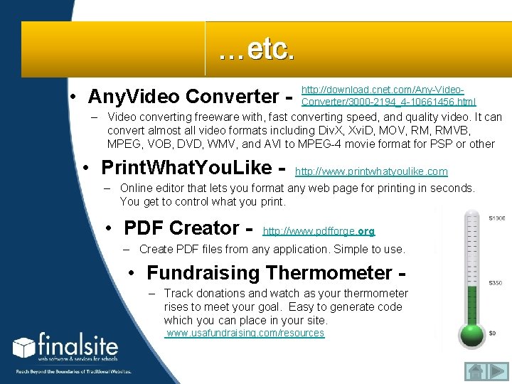 …etc. • Any. Video Converter - http: //download. cnet. com/Any-Video. Converter/3000 -2194_4 -10661456. html