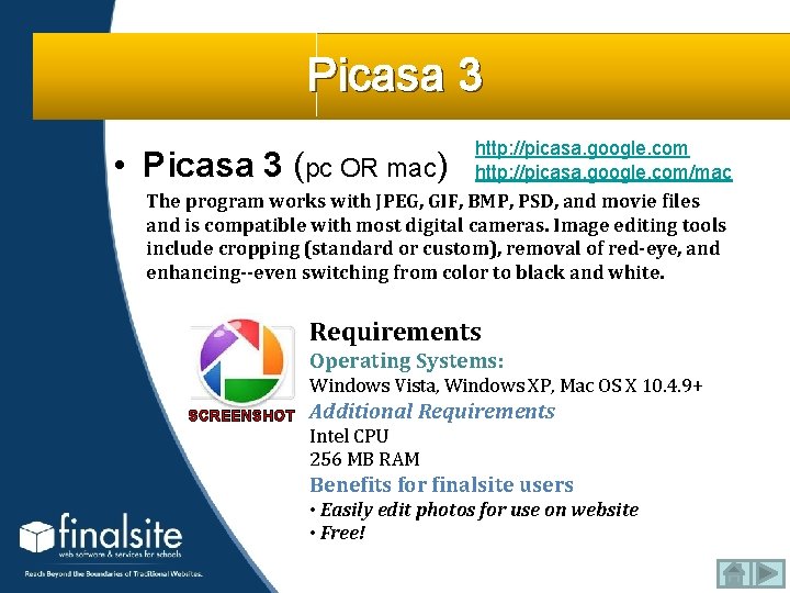 Picasa 3 http: //picasa. google. com pc OR mac http: //picasa. google. com/mac The