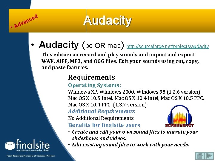 d *A va ed c n Audacity • Audacity (pc OR mac) http: //sourceforge.