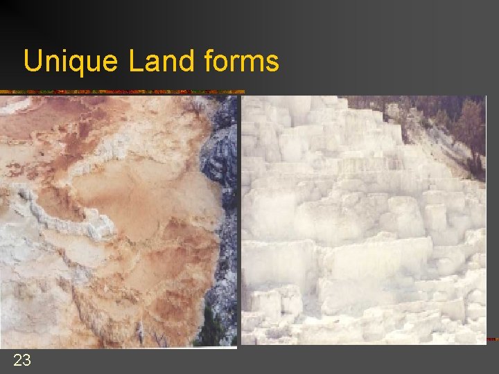 Unique Land forms 23 