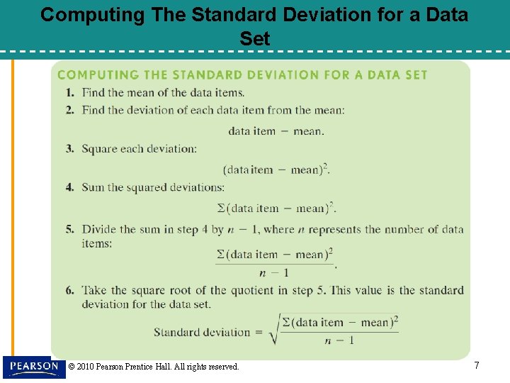 Computing The Standard Deviation for a Data Set © 2010 Pearson Prentice Hall. All