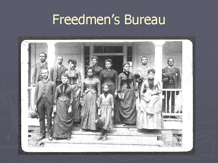 Freedmen’s Bureau 