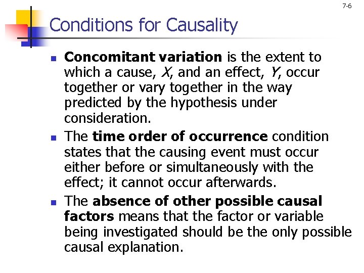 7 -6 Conditions for Causality n n n Concomitant variation is the extent to