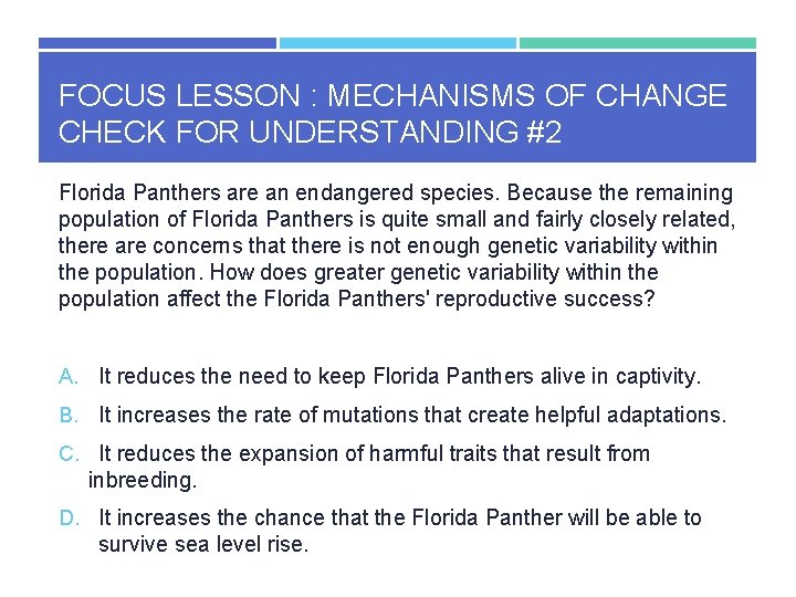 FOCUS LESSON : MECHANISMS OF CHANGE CHECK FOR UNDERSTANDING #2 Florida Panthers are an