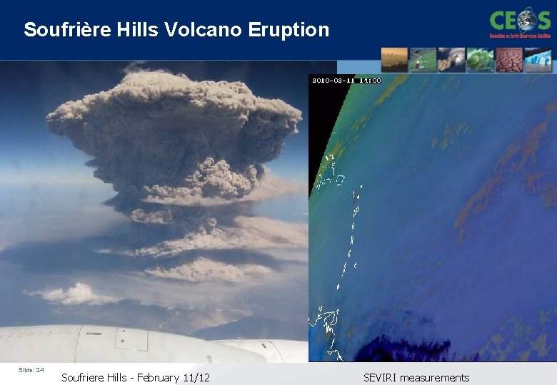 Soufrière Hills Volcano Eruption Slide: 24 Soufriere Hills - February 11/12 SEVIRI measurements 