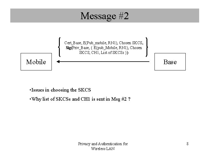 Message #2 Cert_Base, E(Pub_mobile, RN 1), Chosen SKCS, Sig(Priv_Base, { E(pub_Mobile, RN 1), Chosen