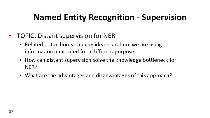 Named Entity Recognition - Supervision • TOPIC: Distant supervision for NER • Related to