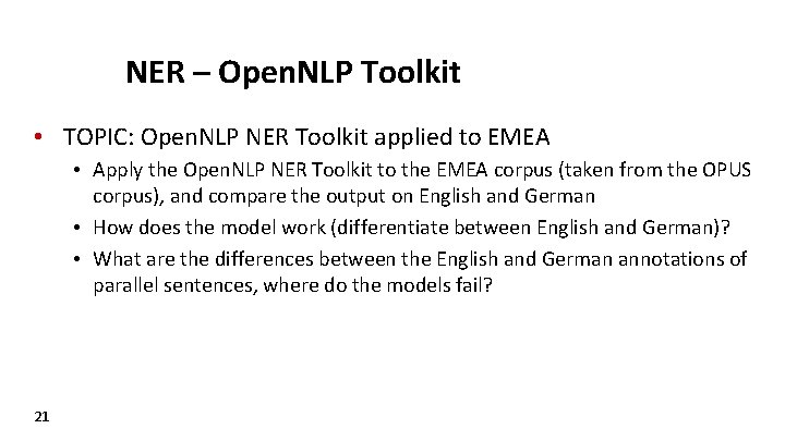 NER – Open. NLP Toolkit • TOPIC: Open. NLP NER Toolkit applied to EMEA