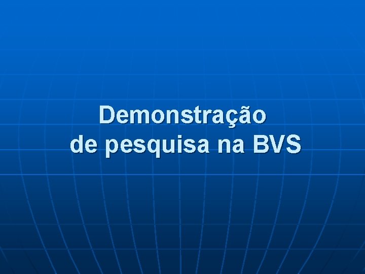 Demonstração de pesquisa na BVS 