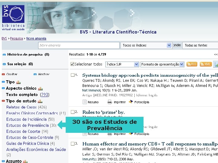 30 são os Estudos de Prevalência 