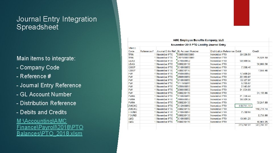 Journal Entry Integration Spreadsheet Main items to integrate: - Company Code - Reference #