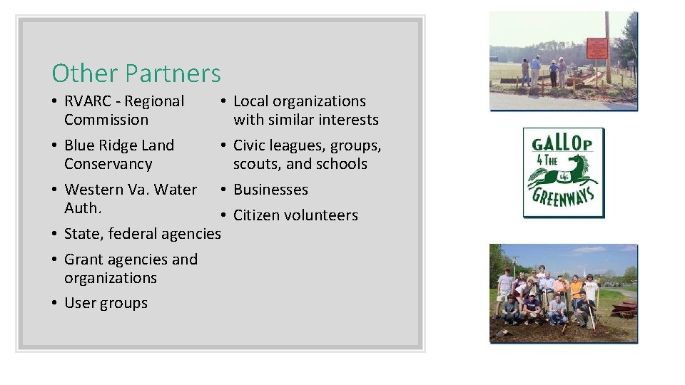 Other Partners • • RVARC - Regional Commission • • Blue Ridge Land Conservancy Other Partners • • RVARC - Regional Commission • • Blue Ridge Land Conservancy