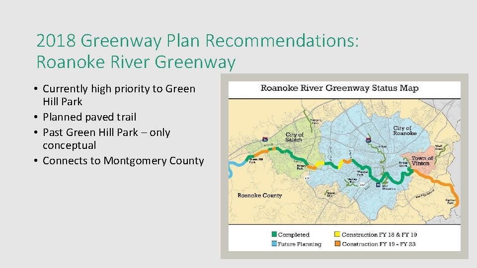 2018 Greenway Plan Recommendations: Roanoke River Greenway • Currently high priority to Green Hill 2018 Greenway Plan Recommendations: Roanoke River Greenway • Currently high priority to Green Hill