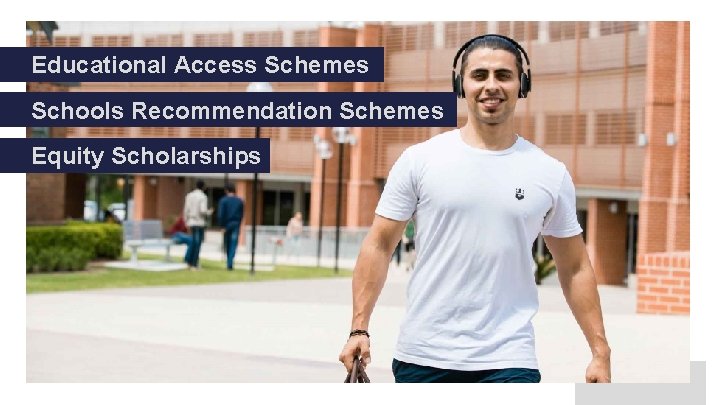 Educational Access Schemes Schools Recommendation Schemes Equity Scholarships 