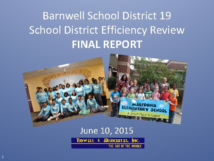 Barnwell School District 19 School District Efficiency Review FINAL REPORT June 10, 2015 1