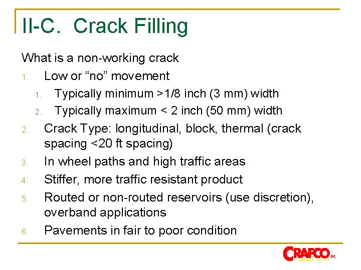 II-C. Crack Filling What is a non-working crack 1. Low or “no” movement 1.
