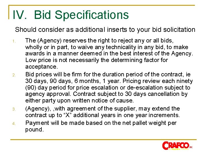 IV. Bid Specifications Should consider as additional inserts to your bid solicitation 1. 2.