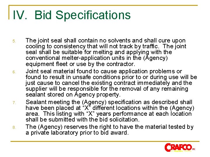 IV. Bid Specifications 5. 6. 7. 8. The joint seal shall contain no solvents