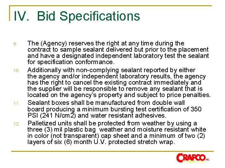IV. Bid Specifications 9. 10. 11. 12. The (Agency) reserves the right at any
