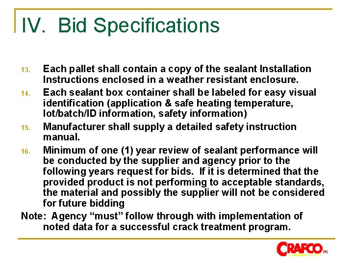 IV. Bid Specifications Each pallet shall contain a copy of the sealant Installation Instructions