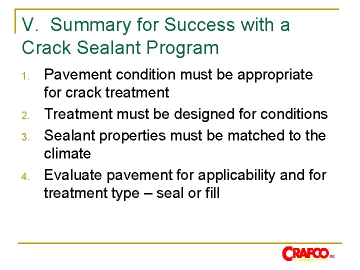 V. Summary for Success with a Crack Sealant Program 1. 2. 3. 4. Pavement