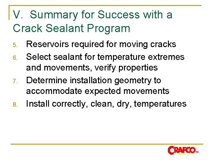 V. Summary for Success with a Crack Sealant Program 5. 6. 7. 8. Reservoirs