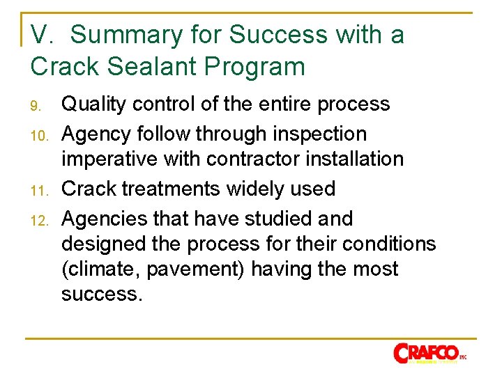 V. Summary for Success with a Crack Sealant Program 9. 10. 11. 12. Quality