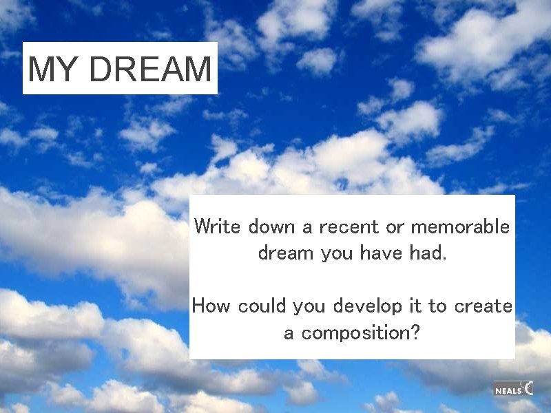 MY DREAM Write down a recent or memorable dream you have had. How could MY DREAM Write down a recent or memorable dream you have had. How could