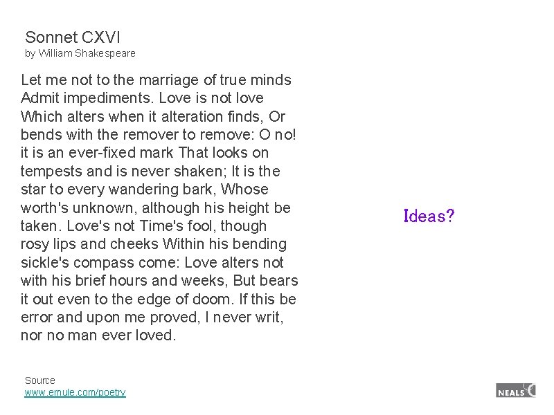 Sonnet CXVI by William Shakespeare Let me not to the marriage of true minds Sonnet CXVI by William Shakespeare Let me not to the marriage of true minds