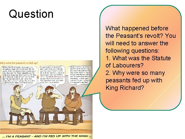 Question What happened before the Peasant’s revolt? You will need to answer the following