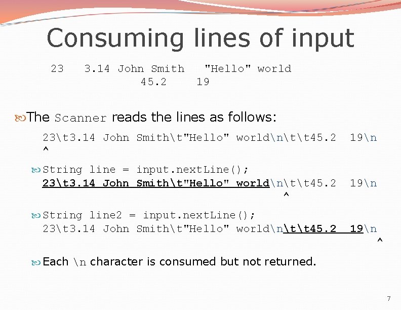 Consuming lines of input 23 3. 14 John Smith 45. 2 "Hello" world 19