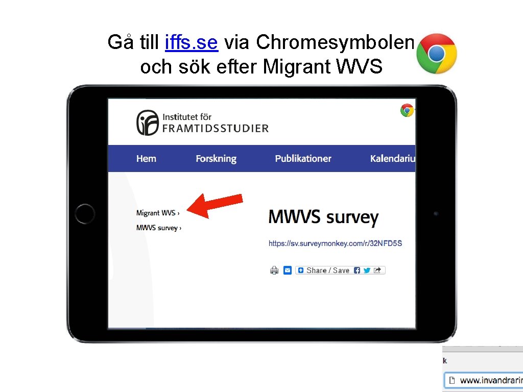 Gå till iffs. se via Chromesymbolen och sök efter Migrant WVS 