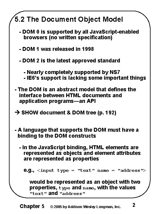 5. 2 The Document Object Model - DOM 0 is supported by all Java.