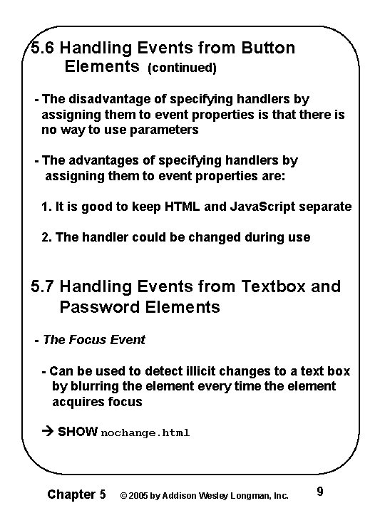 5. 6 Handling Events from Button Elements (continued) - The disadvantage of specifying handlers