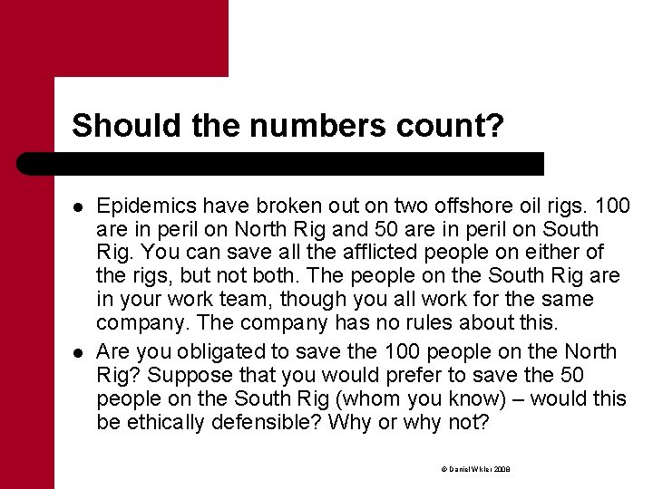 Should the numbers count? l l Epidemics have broken out on two offshore oil