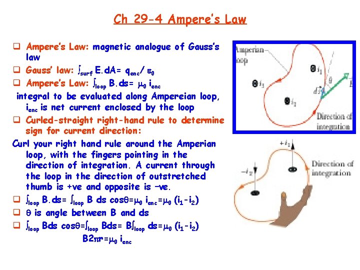 Ch 29 -4 Ampere’s Law q Ampere’s Law: magnetic analogue of Gauss’s law q