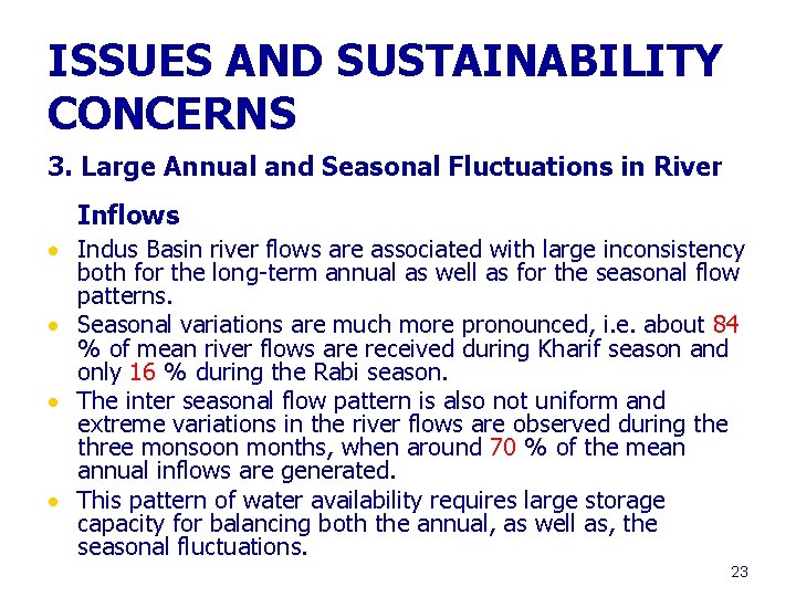 ISSUES AND SUSTAINABILITY CONCERNS 3. Large Annual and Seasonal Fluctuations in River Inflows Indus