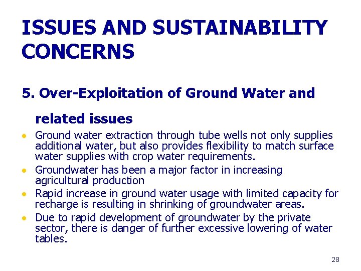 ISSUES AND SUSTAINABILITY CONCERNS 5. Over-Exploitation of Ground Water and related issues Ground water