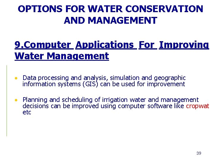 OPTIONS FOR WATER CONSERVATION AND MANAGEMENT 9. Computer Applications For Improving Water Management Data