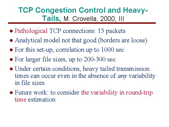 TCP Congestion Control and Heavy. Tails, M. Crovella, 2000, III Pathological TCP connections: 15